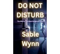 Do Not Disturb: The Mind Is The Most Dangerous Place: 1 (Horror)