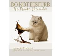 Do Not Disturb: The Phoebe Chronicles