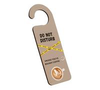 'Do Not Disturb Unless You've Brought Coffee' Plywood Door Handle Hanger - Funny Idea for Friends and Family (doorh-ha23-cofdonot)