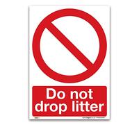 Do not drop litter Sign - A4 1mm Rigid Plastic Sign - Prohibition Safety Information