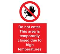 Do not enter. This area is temporarily closed due to high temperatures Sign - 400x600mm - A2P