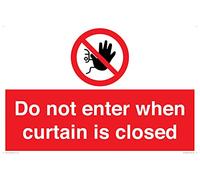 Do not enter when curtain is closed Sign - 600x400mm - A2L