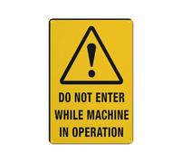 Do Not Enter While Machine In Operation 12 X 8 Inches Aluminum Metal Warning Signage With Symbol For Indoor Outdoor Use