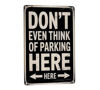 Do Not Even Feel Like Parking Here Dining Mural Hanging Wall Plaque Funny Tin Sign For Room Garden Bathroom 30X40cm