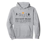 Do Not Fear For I Am With You Bible Verse Isaiah Christian Pullover Hoodie