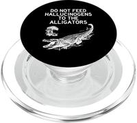 DO NOT FEED HALLUCINOGENS TO THE ALLIGATORS Funny Animal PopSockets PopGrip for MagSafe