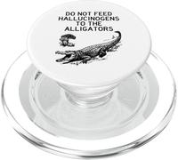 DO NOT FEED HALLUCINOGENS TO THE ALLIGATORS Funny Animal PopSockets PopGrip for MagSafe