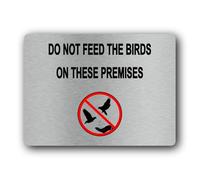 "Do Not Feed the Birds Sign" Sign - 19.0x14.0cm Brushed Aluminium