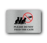 Do Not Feed the Cats Sign - 14.0x9.0cm Brushed Aluminium