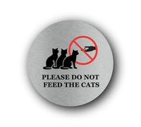 Do Not Feed the Cats Sign - 9.5x9.5cm Brushed Aluminium