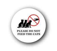 Do Not Feed the Cats Sign - 9.5x9.5cm Brushed Aluminium