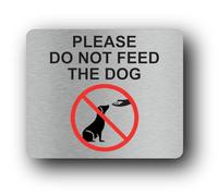 Do Not Feed the Dog Sign - 11.0x9.5cm Brushed Aluminium