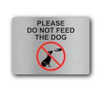 Do Not Feed the Dog Sign - 19.0x14.0cm Brushed Aluminium