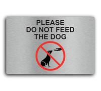 Do Not Feed the Dog Sign - 29.0x19.0cm Brushed Aluminium