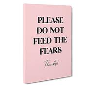 Do Not Feed The Fears Typography Canvas Print | Gallery Wrapped 30mm Frame Wall Art | 30x20 inches | Ready to Hang | Modern Typography Picture | Living Room Bedroom Lounge Office