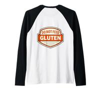Do Not Feed The Gluten Intollerance Funny Sign Badge Raglan Baseball Tee