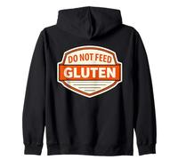 Do Not Feed The Gluten Intollerance Funny Sign Badge Zip Hoodie