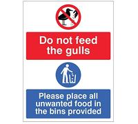 Do not feed the gulls Place all unwanted food in the bins provided Rigid PVC Safety Sign