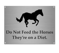 Do Not Feed the Horses - They’re on a Diet | Stable Sign A5 Brushed Silver Aluminium 20 x 15 cm