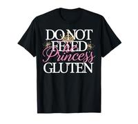 Do Not Feed The Princess Gluten Celiac Humor T-Shirt