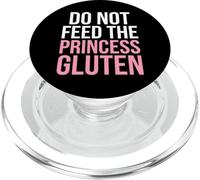 Do Not Feed The Princess Gluten Funny Diet Humor PopSockets PopGrip for MagSafe