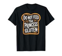 Do Not Feed The Princess Gluten T-Shirt