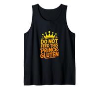 Do Not Feed This Prince Gluten - Playful GF Humor Tank Top