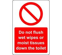 Do not flush wet wipes or moist tissues down the toilet Safety sign - Self adhesive sticker (300mm x 200mm)