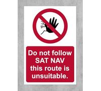 Do not follow SAT NAV this route is unusable safety sign - Self adhesive sticker (300mm x 200mm)