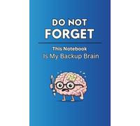 Do Not Forget : This Notebook is My Backup Brain