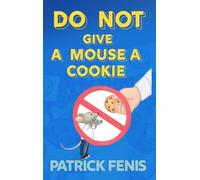 Do Not Give a Mouse a Cookie