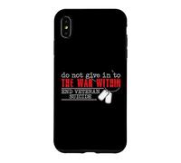 Do Not Give In To The War Within End Veteran Suicide Support Case for iPhone XS Max