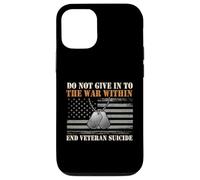 Do Not Give In To The War Within - Suicide Awareness Case for iPhone 12/12 Pro