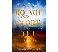 Do Not Glory Yet