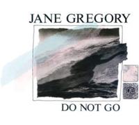 Jane Gregory - Do Not Go [VINYL]