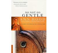 Do Not Go Gentle: My Search for Miracles in a Cynical Time
