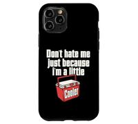 Do not Hate Me Just Because I'm A Little Cooler Pun Jokes Case for iPhone 11 Pro