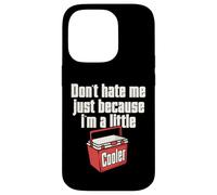 Do not Hate Me Just Because I'm A Little Cooler Pun Jokes Case for iPhone 14 Pro