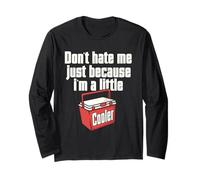 Do not Hate Me Just Because I'm A Little Cooler Pun Jokes Long Sleeve T-Shirt