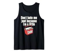 Do not Hate Me Just Because I'm A Little Cooler Pun Jokes Tank Top