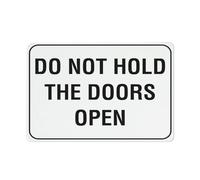Do Not Hold The Doors Open Sign 12 X 8 Inches Reflective Aluminum Metal Warning Signage With Symbol For Indoor Outdoor Use