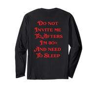Do Not Invite Me to Afters I'm 30 and Need to Sleep Rave Tee Long Sleeve T-Shirt
