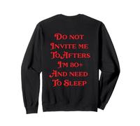 Do Not Invite Me to Afters I'm 30 and Need to Sleep Rave Tee Sweatshirt