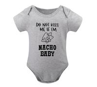 Do Not Kiss Me If I'm Nacho Baby Baby Bodysuit Funny Adorable Romper Cute Newborn Outfit Gray-style-1 24months