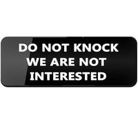 Do Not Knock We are Not Interested Plaque Sign Acrylic Plastic Sign Acrylic with Symbols Self-Adhesive for Restaurants Salons Hotels Motels Restrooms 3X9 Inch