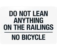 Do Not Lean Anything On The Railings No Bicycles Warning Metal Sign Tin Signs Aluminum Sign for Outdoors Use Yard Farm Fence Home Wall Decor 8x12 inch