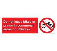 Do not leave bikes or prams in communal areas or hallways. Sign - 300x100mm - L31