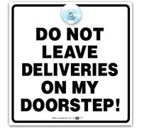 Do Not Leave Deliveries On My Doorstep Sign