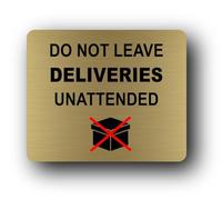 Do Not Leave Deliveries Unattended Sign - 11.0x9.5cm Brushed Aluminium