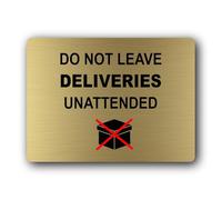 Do Not Leave Deliveries Unattended Sign - 19.0x14.0cm Brushed Aluminium